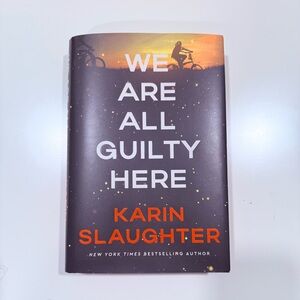 We Are All Guilty Here Hardback Book By Karin Slaughter